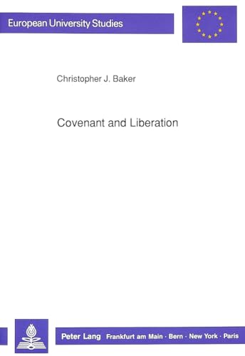 9783631434796: Covenant and Liberation: Giving new heart to God's endangered family: v. 411 (European University Studies)