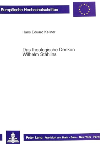 Das theologische Denken Wilhelm Stählins. - Kellner, Hans Eduard