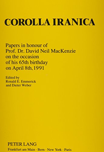 Corolla iranica. Papers in honour of Prof. Dr. David Neil MacKenzie on the occasion of his 65th b...