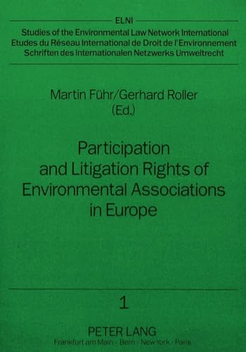 Stock image for Participation and Litigation Rights of Environmental Associations in Europe: Current Legal Situation and Practical Experience for sale by Revaluation Books