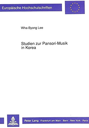 Stock image for Studien zur Pansori-Musik in Korea. for sale by SKULIMA Wiss. Versandbuchhandlung