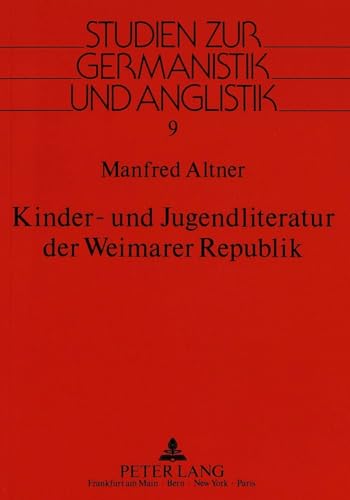 9783631438688: Kinder- Und Jugendliteratur Der Weimarer Republik: 9 (Studien Zur Germanistik Und Anglistik,)