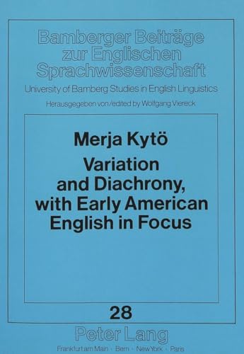 Variation and Diachrony, with Early American English in Focus: Studies on "can/may and "shall/will (Bamberger BeitrÃ¤ge zur Englischen ... / Bamberg Studies in English Linguistics) (9783631439081) by KytÃ¶, Merja; Viereck, Wolfgang