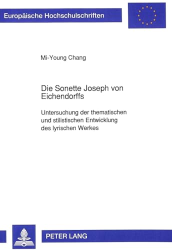 Stock image for Die Sonette Joseph von Eichendorffs. for sale by SKULIMA Wiss. Versandbuchhandlung