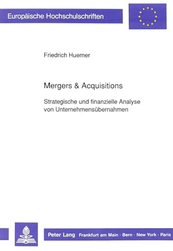 Stock image for Mergers & Acquisitions. Strategische und Finanzielle Analyse von Unternehmensbernahmen for sale by medimops