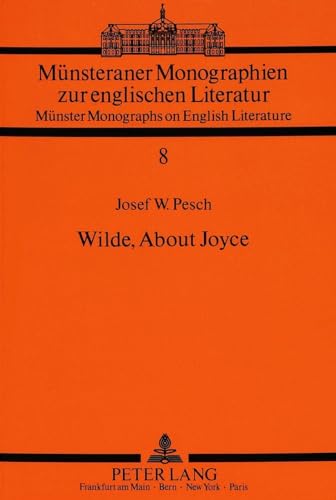 Wilde, about Joyce. Zur Umsetzung ästhetizistischer Kunsttheorie in der literarischen Praxis der ...