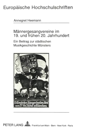 Stock image for Mnnergesangvereine im 19. und frhen 20. Jahrhundert. for sale by SKULIMA Wiss. Versandbuchhandlung
