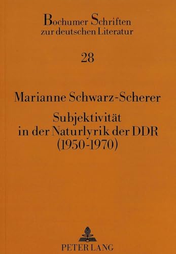 Imagen de archivo de Subjektivitt in der Naturlyrik der DDR (1950-1970). a la venta por SKULIMA Wiss. Versandbuchhandlung