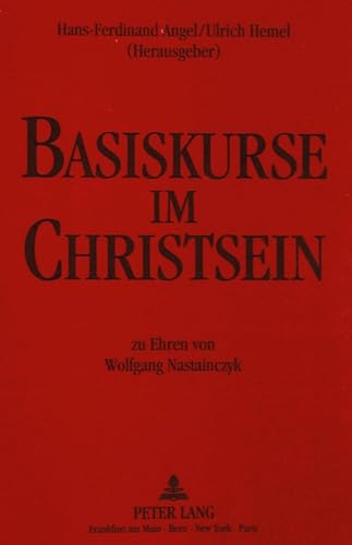 Beispielbild fr Basiskurse im Christsein zu Ehren Wolfgang Nasteinczyk zum Verkauf von ACADEMIA Antiquariat an der Universitt