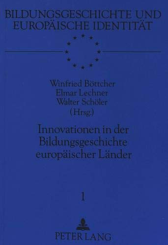 Stock image for Innovationen in der Bildungsgeschichte europischer Lnder. for sale by Antiquariat + Verlag Klaus Breinlich