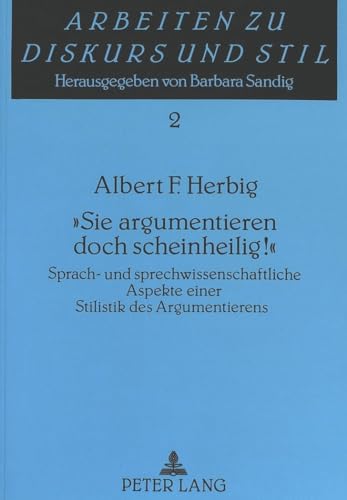 Beispielbild fr Sie argumentieren doch scheinheilig! zum Verkauf von SKULIMA Wiss. Versandbuchhandlung