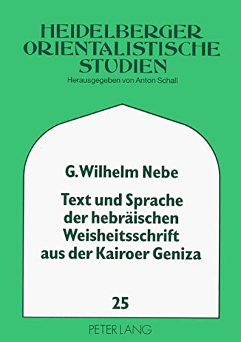 Stock image for Text und Sprache der hebrischen Weisheitsschrift aus der Kairoer Geniza . for sale by Ganymed - Wissenschaftliches Antiquariat