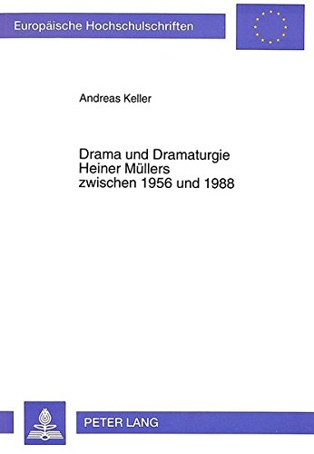 9783631449165: Drama und Dramaturgie Heiner Mllers zwischen 1956 und 1988 (Europische Hochschulschriften. Reihe I, Deutsche Sprache und Literatur)