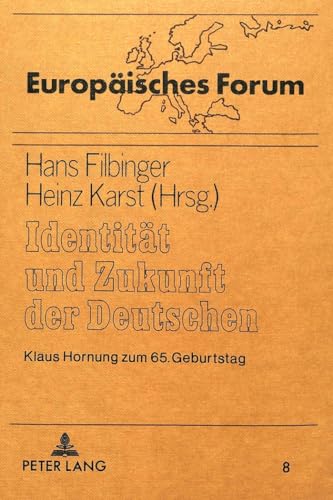 Identität und Zukunft der Deutschen. Klaus Hornung zum 65. Geburtstag.