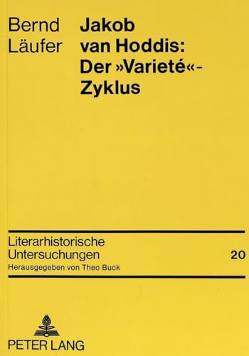 9783631449417: Jakob Van Hoddis: Der Variet-Zyklus: Ein Beitrag Zur Erforschung Der Fruehexpressionistischen Grostadtlyrik: 20 (Literarhistorische Untersuchungen)