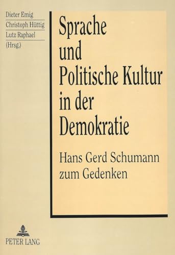 9783631450031: Sprache Und Politische Kultur in Der Demokratie: Hans Gerd Schumann Zum Gedenken