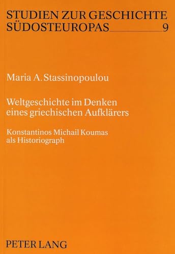 Stock image for Weltgeschichte im Denken eines griechischen Aufklrers. for sale by SKULIMA Wiss. Versandbuchhandlung