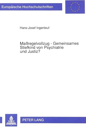 Imagen de archivo de Maregelvollzug - Gemeinsames Stiefkind von Psychiatrie und Justiz? a la venta por SKULIMA Wiss. Versandbuchhandlung