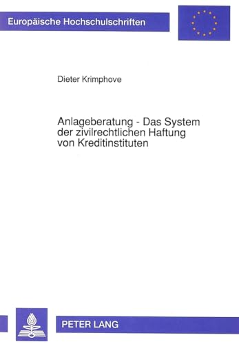 9783631452288: Anlageberatung - Das System Der Zivilrechtlichen Haftung Von Kreditinstituten: 1276