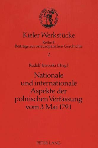 Nationale und internationale Aspekte der polnischen Verfassung vom 3. Mai 1791.