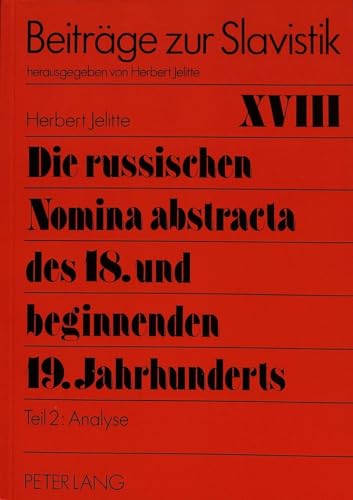 Stock image for Die russischen Nomina abstracta des 18. und beginnenden 19. Jahrhunderts. Teil 2: Analyse for sale by Bernhard Kiewel Rare Books