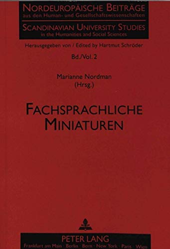 Fachsprachliche Miniaturen: Festschrift fÃ¼r Christer LaurÃ©n (NordeuropÃ¤ische BeitrÃ¤ge aus den Human- und Gesellschaftswissenschaften / Scandinavian ... and Social Sciences) (German Edition) (9783631453469) by Nordman; VAKKI-Studiengruppe FÃ¼r Fachsprachen