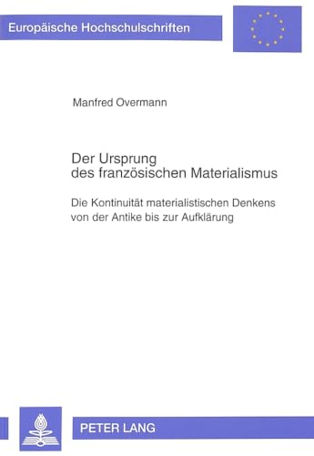 Stock image for Der Ursprung des franzsischen Materialismus. for sale by SKULIMA Wiss. Versandbuchhandlung