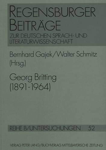 Stock image for Georg Britting (1891-1964). Vortrge des Regensburger Kolloquiums 1991. for sale by Antiquariat Bader Tbingen