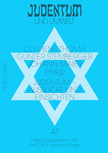 9783631456712: Judentum - Ausblicke Und Einsichten: Festgabe Fuer Kurt Schubert Zum Siebzigsten Geburtstag: 43 (Judentum Und Umwelt / Realms of Judaism)