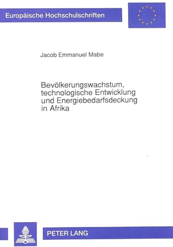 Beispielbild fr Bevlkerungswachstum, technologische Entwicklung und Energiebedarfsdeckung in Afrika. Fallstudien am Beispiel der Republik Kamerun zum Verkauf von Basler Afrika Bibliographien