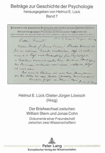 9783631458976: Der Briefwechsel zwischen William Stern und Jonas Cohn: Dokumente einer Freundschaft zwischen zwei Wissenschaftlern (Beitrge zur Geschichte der Psychologie) (German Edition)