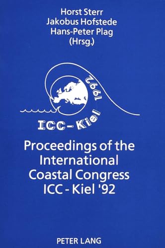 9783631459065: Proceedings of the International Coastal Congress ICC-Kiel '92: Interdisciplinary Discussion of Coastal Research and Coastal Management Issues and Problems