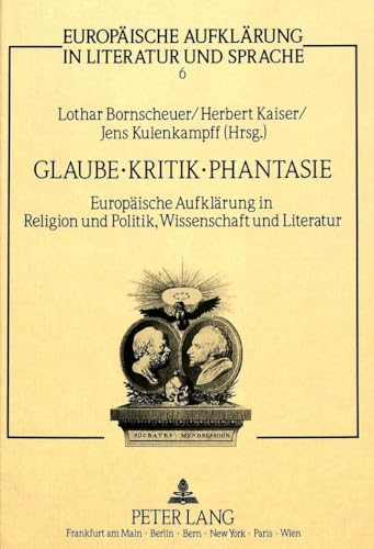 Stock image for Glaube Kritik Phantasie. for sale by SKULIMA Wiss. Versandbuchhandlung