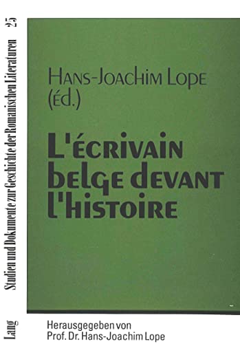 Stock image for L'crivain belge devant l'histoire Colloque international organis for sale by Librairie La Canopee. Inc.