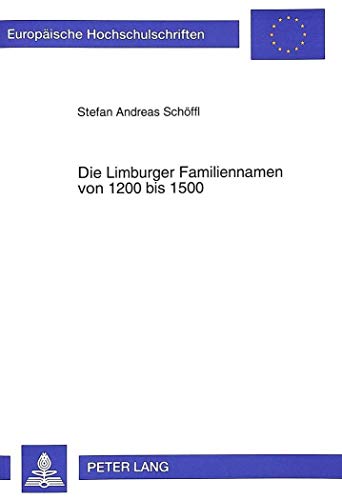 Beispielbild fr Die Limburger Familiennamen von 1200 bis 1500. zum Verkauf von SKULIMA Wiss. Versandbuchhandlung