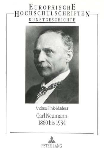 Stock image for Carl Neumann - 1860 bis 1934. for sale by SKULIMA Wiss. Versandbuchhandlung