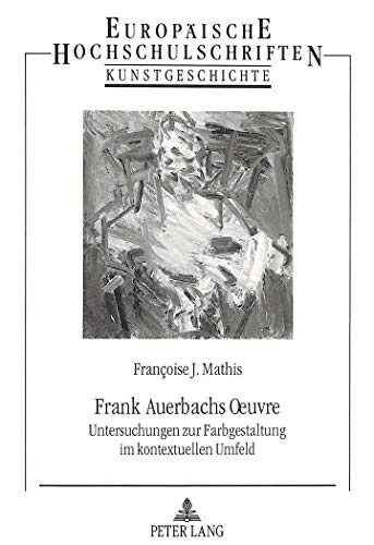 Stock image for Frank Auerbachs Oeuvre. for sale by SKULIMA Wiss. Versandbuchhandlung