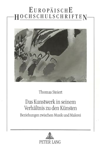 Das Kunstwerk in seinem Verhältnis zu den Künsten. - Steiert, Thomas