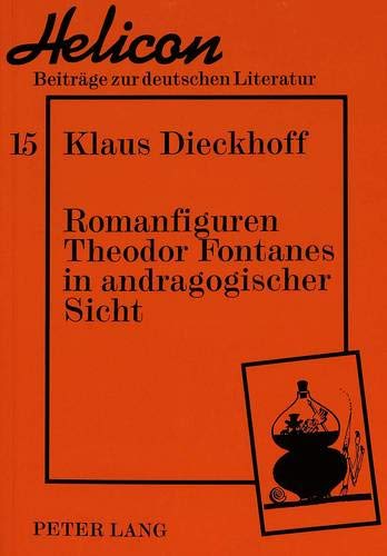 Stock image for Romanfiguren Theodor Fontanes in andragogischer Sicht. for sale by SKULIMA Wiss. Versandbuchhandlung