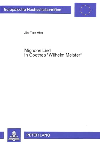 Beispielbild fr Mignons Lied in Goethes "Wilhelm Meister". zum Verkauf von SKULIMA Wiss. Versandbuchhandlung