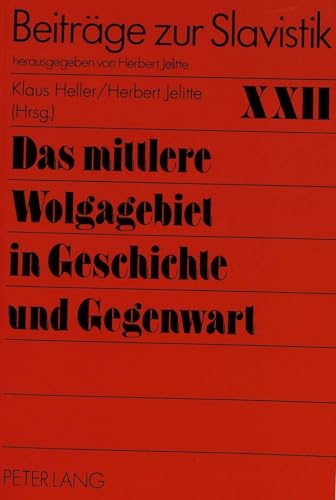 Stock image for Das mittlere Wolgagebiet in Geschichte und Gegenwart for sale by Bernhard Kiewel Rare Books