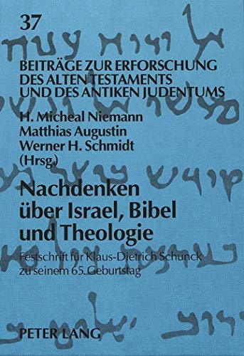 Imagen de archivo de Nachdenken ber Israel, Bibel und Theologie. Festschrift fr Klaus-Dietrich Schunck zu seinem 65. Geburtstag. a la venta por Antiquariat Alte Seiten - Jochen Mitter