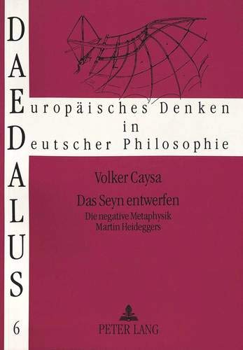 Stock image for Das Seyn entwerfen Die negative Metaphysik Martin Heideggers for sale by Buchpark