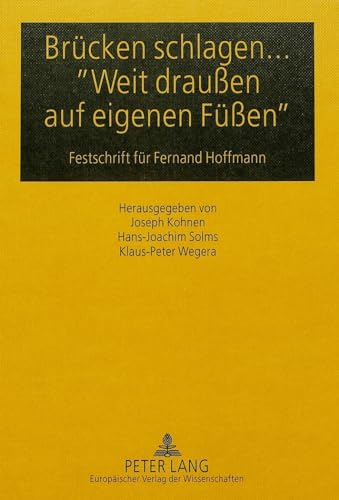 Stock image for Brcken schlagen. 'Weit drauen auf eigenen Fen': Festschrift fr Fernand Hoffmann for sale by Thomas Emig
