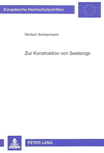 Stock image for Zur Konstruktion von Seelsorge. for sale by SKULIMA Wiss. Versandbuchhandlung