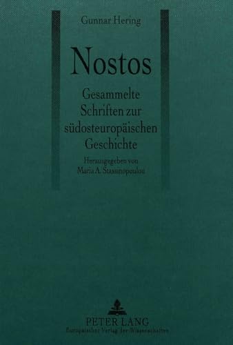 Beispielbild fr Nostos. Gesammelte Schriften zur sdosteuropischen Geschichte. zum Verkauf von Antiquariat Kai Gro