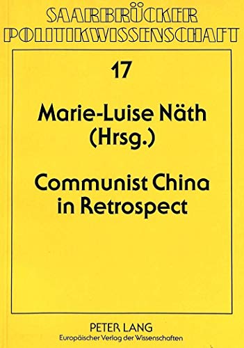 9783631476482: Communist China in Retrospect: East European Sinologists Remember the First Fifteen Years of the PRC