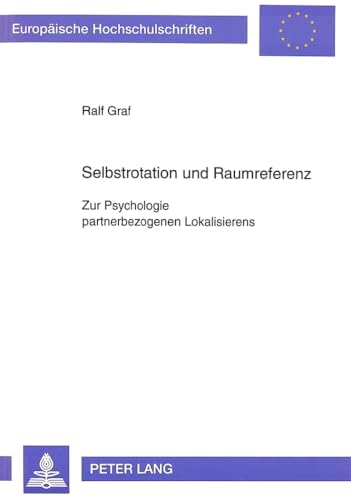 Stock image for Selbstrotation und Raumreferenz Zur Psychologie partnerbezogenen Lokalisierens. for sale by Ganymed - Wissenschaftliches Antiquariat