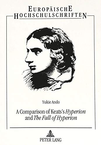 9783631479018: A Comparison of Keats's Hyperion and The Fall of Hyperion (Europische Hochschulschriften / European University Studies / Publications Universitaires Europennes)