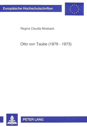 9783631482681: Otto Von Taube (1879-1973): Visionismus Zwischen Kunstautonomie Und Engagement: 1504 (Europaeische Hochschulschriften / European University Studie)